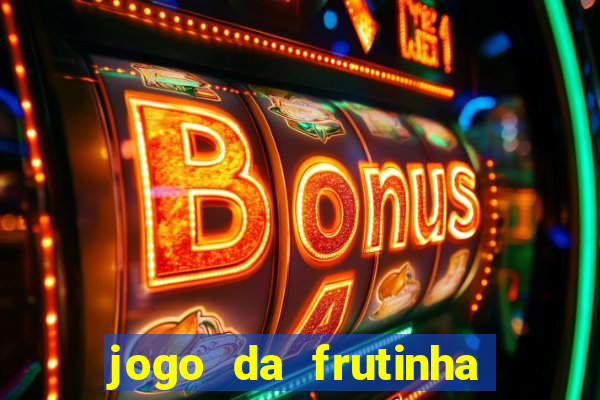 jogo da frutinha paga mesmo